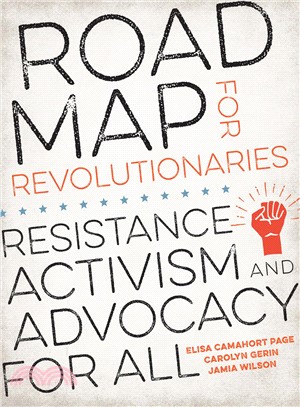 Road Map for Revolutionaries ― Resistance, Activism, and Advocacy for All