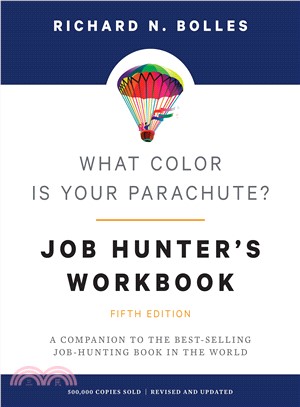 What Color Is Your Parachute? ― Job-hunter's Workbook; a Companion to the Best-selling Job-hunting Book in the World