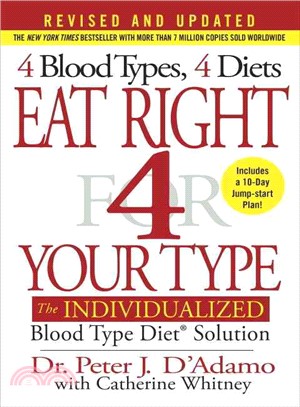 Eat Right 4 Your Type ─ The Individualized Blood Type Diet Solution
