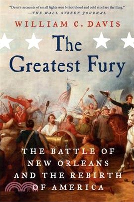 The Greatest Fury ― The Battle of New Orleans and the Rebirth of America