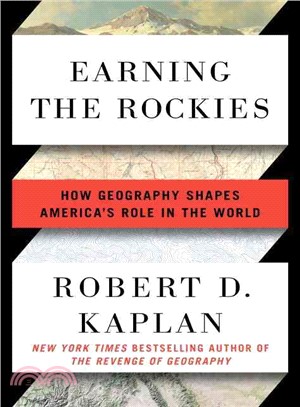 Earning the Rockies ─ How Geography Shapes America's Role in the World