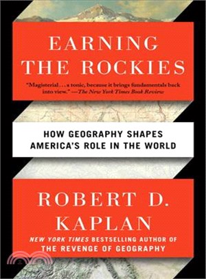 Earning the Rockies ─ How Geography Shapes America's Role in the World