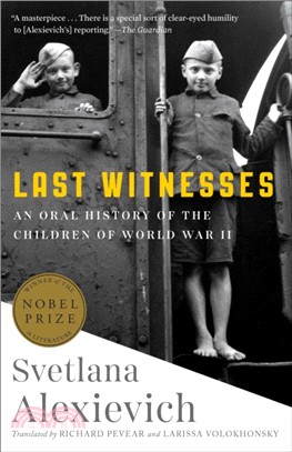 Last Witnesses: An Oral History of the Children of World War I