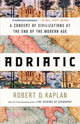 Adriatic: A Concert of Civilizations at the End of the Modern Age