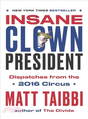 Insane Clown President ─ Dispatches from the 2016 Circus