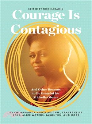 Courage Is Contagious ─ And Other Reasons to Be Grateful for Michelle Obama