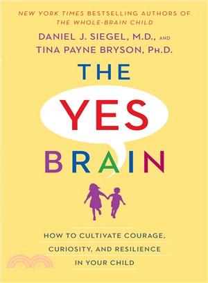 The Yes Brain ― How to Cultivate Courage, Curiosity, and Resilience in Your Child