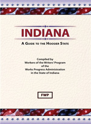 Indiana: A Guide to the Hoosier State