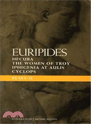 Euripides Plays: 2 ― Cyclops / Hecuba / Iphigenia in Aulis and Trojan Women