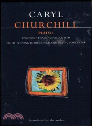 Churchill Plays 1: Owners / Traps / Vinegar Tom / Light Shining in Buckinghamshire / Cloud Nine