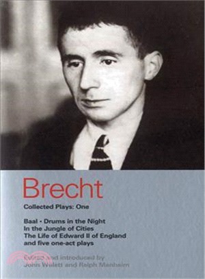 Brecht Collected Plays 1 ─ Baal; Drums in the Night; in the Jungle of Cities; Life of Edward II of England; & 5 One Act Plays