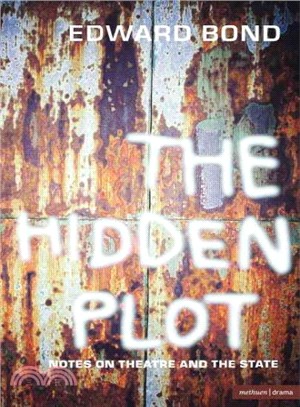 The Hidden Plot ― Notes on Theatre and the State