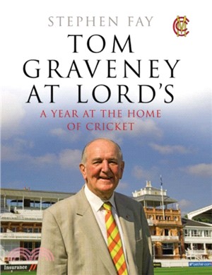 Tom Graveney at Lords：An Account of Tom Graveney's Year as President of MCC