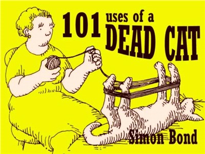 101 Uses of a Dead Cat