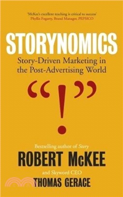 Storynomics：Story Driven Marketing in the Post-Advertising World