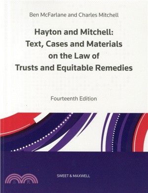 Hayton and Mitchell on the Law of Trusts & Equitable Remedies：Texts, Cases & Materials