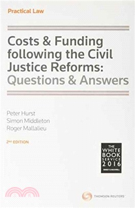 Costs & Funding Following the Civil Justice Reforms：Questions & Answers