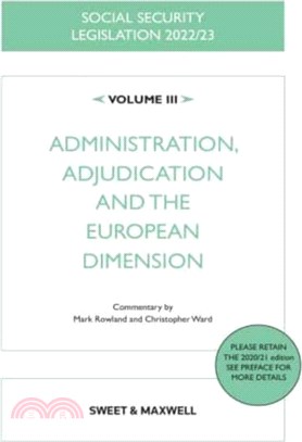 Social Security Legislation 2022/23 Volume III：Administration, Adjudication and the European Dimension