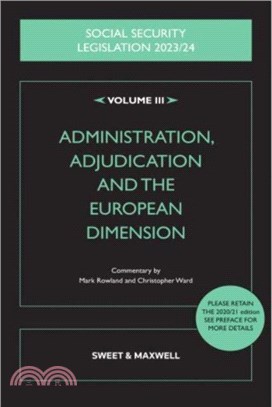 Social Security Legislation 2023/24 Volume III：Administration, Adjudication and the European Dimension