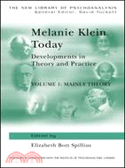 Melanie Klein Today ─ Developments in Theory and Practice