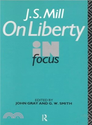J.S. Mill on Liberty in Focus