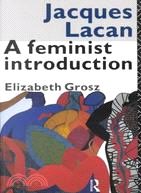 Jacques Lacan ─ A Feminist Introduction