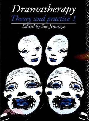 Dramatherapy ― Theory and Practice 1