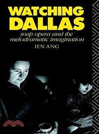 Watching Dallas ─ Soap Opera and the Melodramatic Imagination