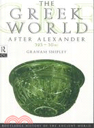 The Greek World After Alexander, 323-30 B.C.