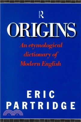 Origins：A Short Etymological Dictionary of Modern English