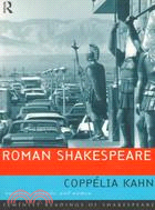 Roman Shakespeare: Warriors, Wounds, and Women