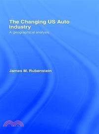 The Changing Us Auto Industry: A Geographical Analysis