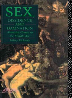 Sex, Dissidence and Damnation ─ Minority Groups in the Middle Ages