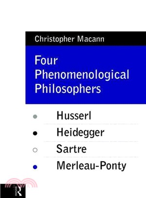 Four Phenomenological Philosophers ― Husserl, Heidegger, Sartre, Merleau-Ponty