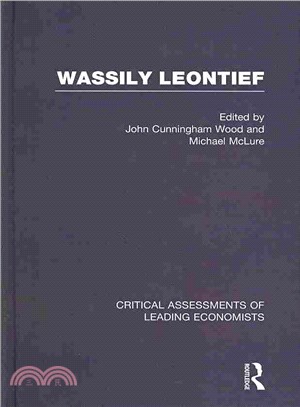 Wassily Leontief ― Critical Assessments of Contemporary Economists