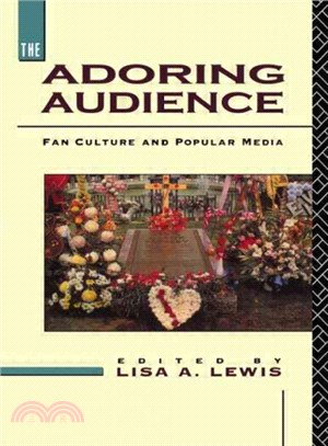 The Adoring Audience ― Fan Culture and Popular Media