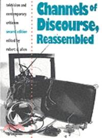 Channels of Discourse, Reassembled: Television And Contemporary Criticism
