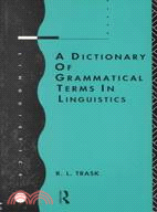 A Dictionary of Grammatical Terms in Linguistics