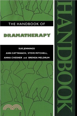 The Handbook of Dramatherapy