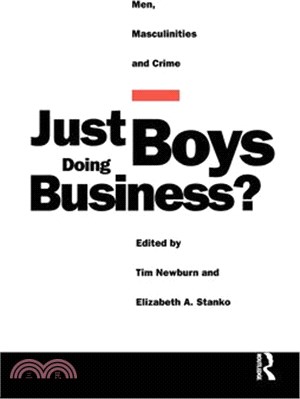 Just Boys Doing Business? ─ Men, Masculinities and Crime