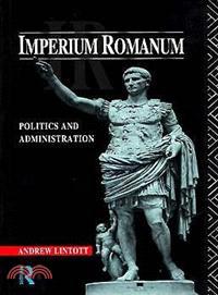 Imperium Romanum ─ Politics and Administration