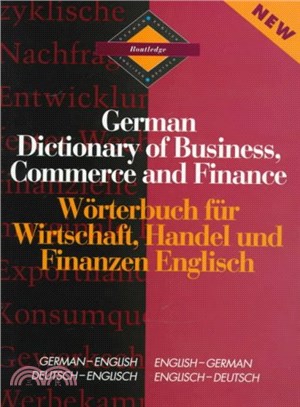 Routledge German Dictionary of Business, Commerce and Finance ─ German-English/English-German