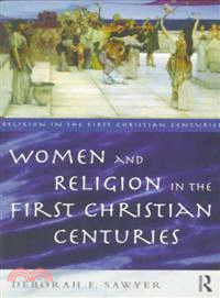 Women and Religion in the First Christian Centuries