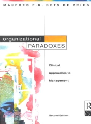 Organizational Paradoxes ― Clinical Approaches to Management