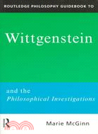 Routledge philosophy guidebook to Wittgenstein and the Philosophical investigations /