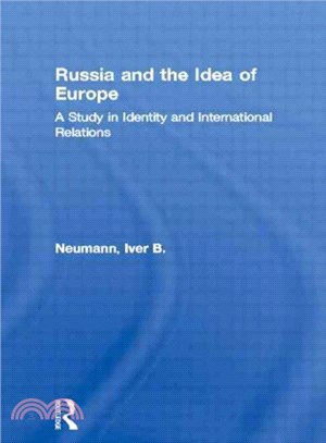 Russia and the Idea of Europe ─ A Study in Identity and International Relations