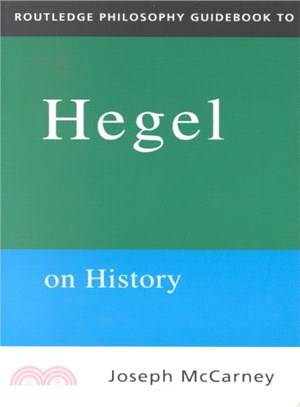 The Routledge Philosophy Guidebook to Hegel on History