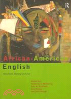 African-American English ─ Structure, History, and Usage