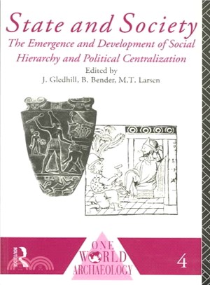 State & Society ― Emergence & Development of Social Hierarchy & Political Centralization