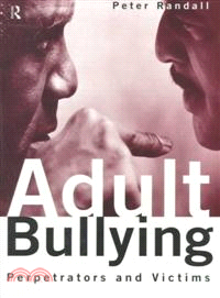 Adult bullying :perpetrators...